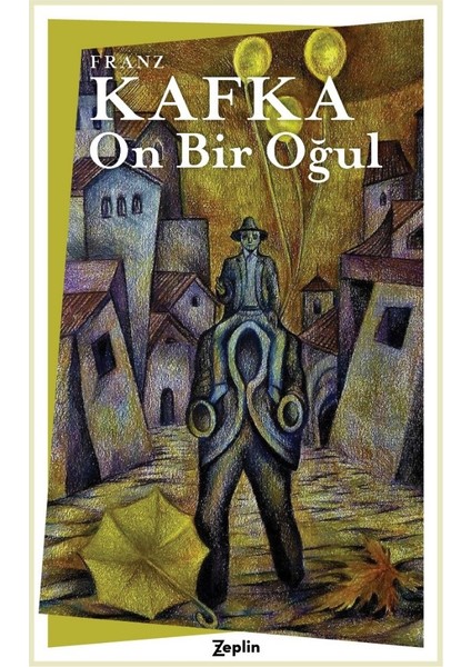 On Bir Oğul - Franz Kafka
