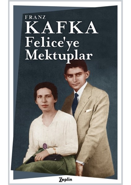 Felice’ye Mektuplar - Franz Kafka