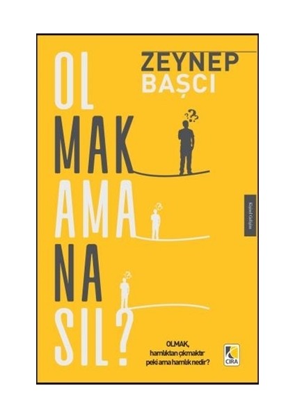 Olmak Ama Nasıl? - Zeynep Başçı