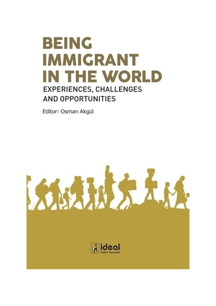 Being Immigrant İn The World - Osman Akgül