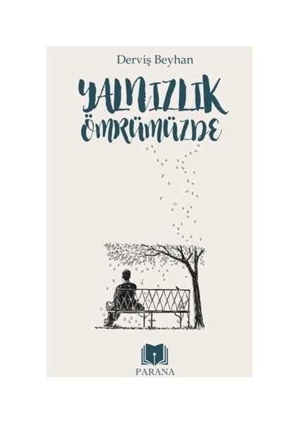 Yalnızlık Ömrümüzde - Derviş Beyhan