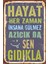 Hayat Her Zaman Insana Gülmez Motivasyon Retro Ahşap Poster 1