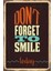 Dont Forget To Smile Today Retro Vintage Ahşap Poster 1