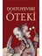 Öteki - Fyodor Mihayloviç Dostoyevski 1