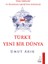 Türk’e Yeni Bir Dünya - Umut Arık 1