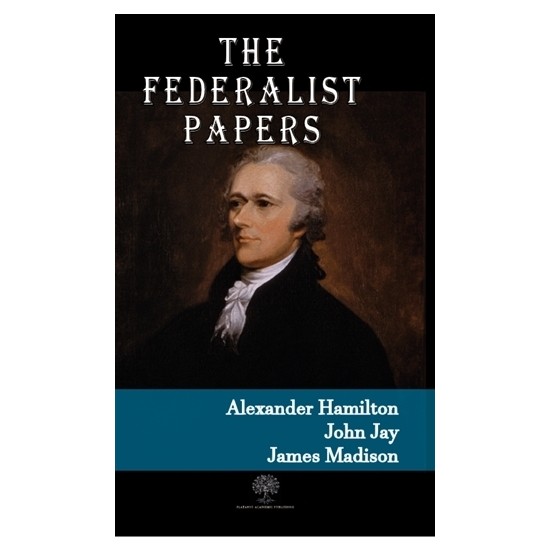 The Federalist Papers - Alexander Hamilton Kitabı ve Fiyatı