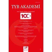 TYB Akademi Dergisi Tyb Akademi 38: 100. Yılında Türkiye Cumhuriyeti