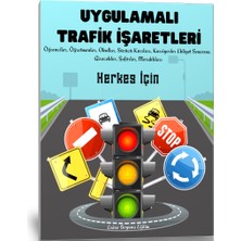 Enine Boyuna Eğitim Uygulamalı Trafik Işaretleri Kitabı