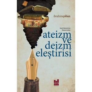 Ateizm ve Deizm Eleştirisi - İbrahim Çoban