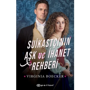 Suikastçının Aşk ve İhanet Rehberi - Virginia Boecker