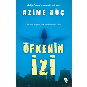 Öfkenin İzi - Azime Güç - Azime Güç