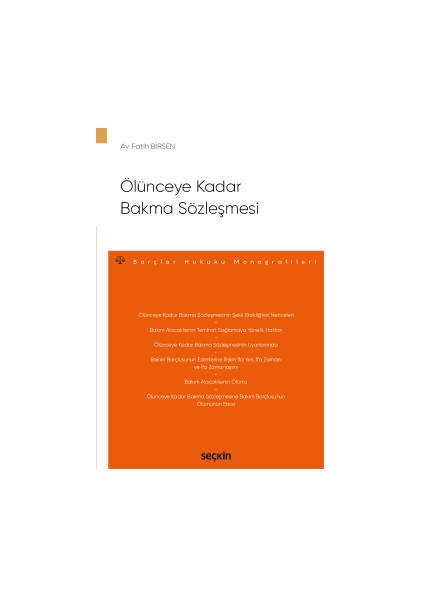 Ölünceye Kadar Bakma Sözleşmesi – Borçlar Hukuku Monografileri –