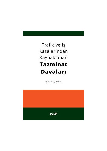 Trafik ve Iş Kazalarından Kaynaklanan Tazminat Davaları