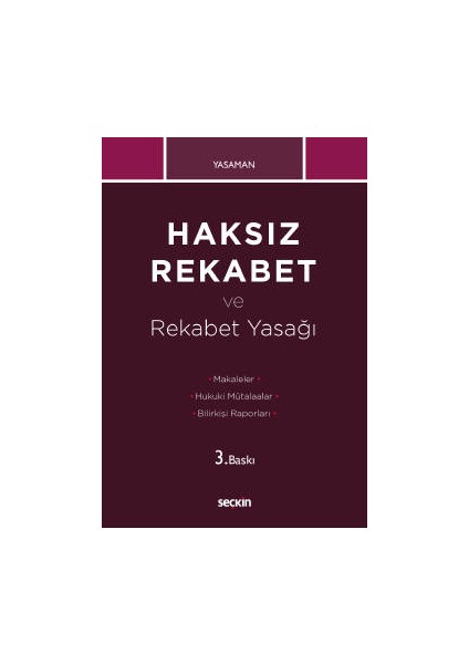 Haksız Rekabet ve Rekabet Yasağı Makaleler – Hukuki Mütalaalar – Bilirkişi Raporları