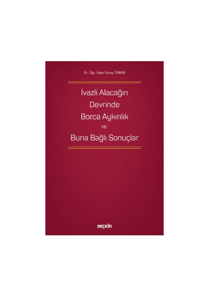 Ivazlı Alacağın Devrinde Borca Aykırılık ve Buna Bağlı Sonuçlar
