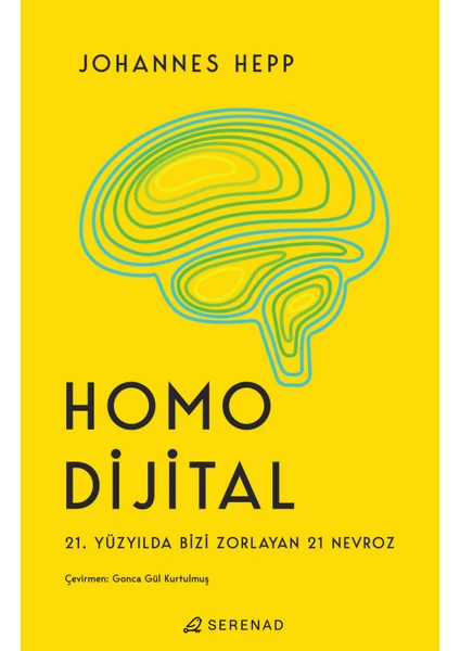 Homo Dijital 21. Yüzyılda Bizi Zorlayan 21 Nevroz - Johannes Hepp