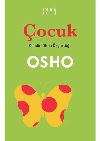 Çocuk - (Kendin Olma Özgürlüğü) - Osho (Bhagwan Shree Rajneesh)