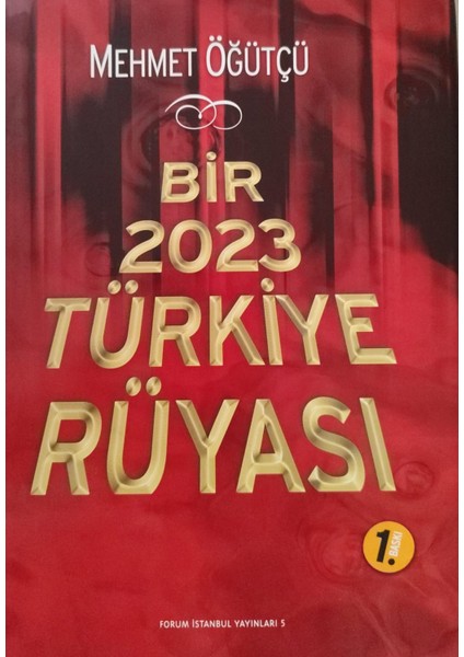 Bir 2023 Türkiye Rüyası - Mehmet Öğütçü modelleri