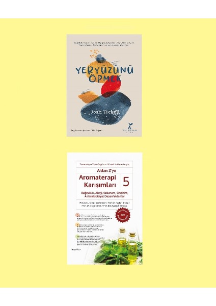 A’dan Z’ye Aromaterapi Karışımları-5 - Yeryüzünü Öpmek