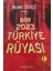Bir 2023 Türkiye Rüyası - Mehmet Öğütçü 1