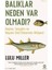 Balıklar Neden Var Olmadı? - Lulu Miller 1