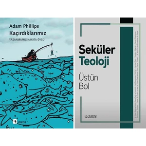 Kaçırdıklarımız - Seküler Teoloji - Adam Philips