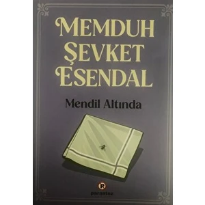 Mendil Altında - Memduh Şevket Esendal