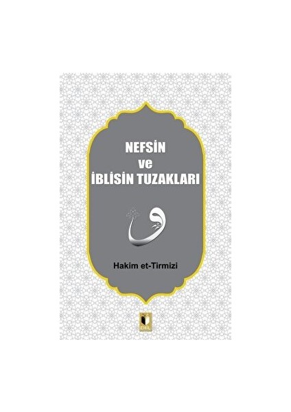 Nefsin ve Iblisin Tuzakları - Hakim Tirmizi