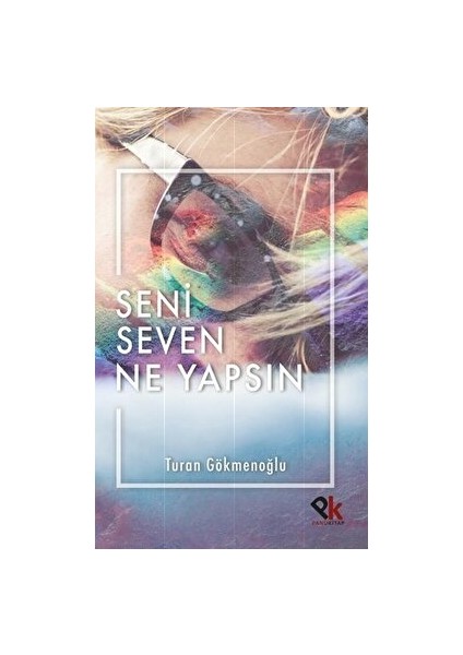 Seni Seven Ne Yapsın - Turan Gökmenoğlu