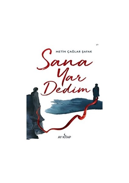 Sana Yar Dedim - Metin Çağlar Şafak