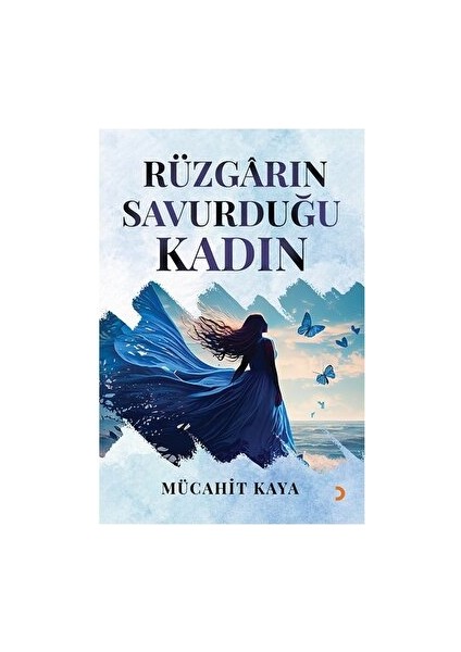 Rüzgarın Savurduğu Kadın - Mücahit Kaya