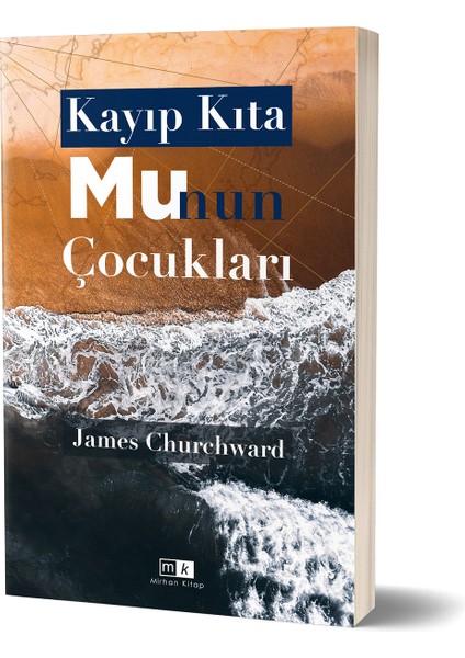 Kayıp Kıta Mu''nun Çocukları - James Churchward