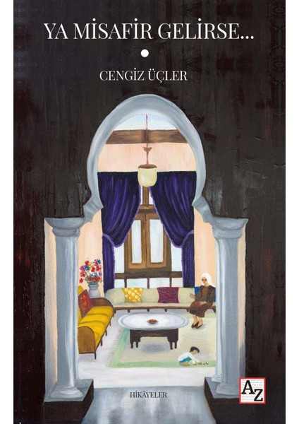 Ya Misafir Gelirse… - Cengiz Üçler - Cengiz Üçler