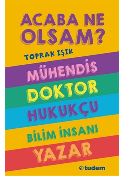 Tudem Yayınları Acaba Ne Olsam? Serisi (5. Kitap)