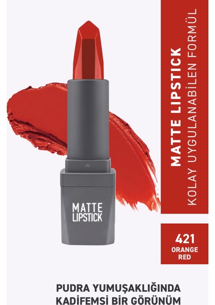 421 Orange Red Mat Ruj - Kuruma Yapmayan Pürüzsüz Dokunuş ve Kadifemsi Etki - Matte Lipstick