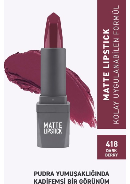 418 Dark Berry Mat Ruj - Kuruma Yapmayan Pürüzsüz Dokunuş ve Kadifemsi Etki - Matte Lipstick