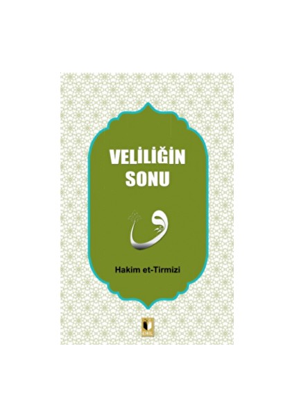 Veliliğin Sonu - Hakim Tirmizi