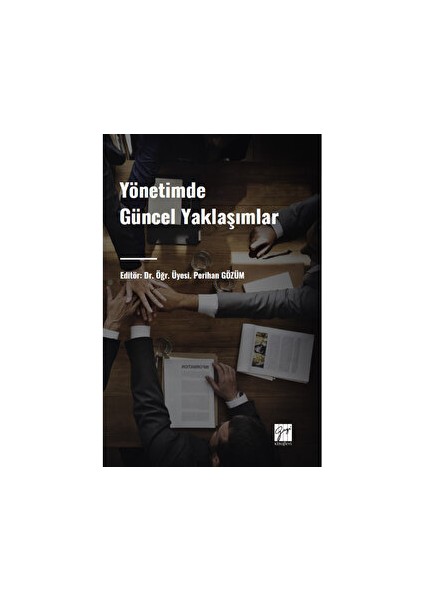 Yönetimde Güncel Yaklaşımlar - Perihan Gözüm