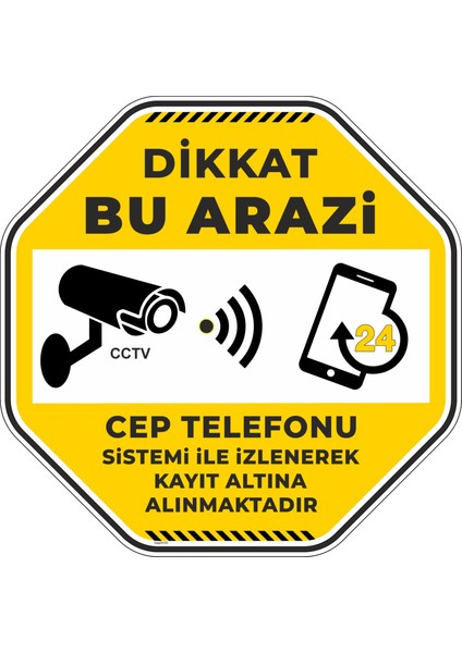 Dikkat Bu Arazi Cep Telefonu Sistemi İle İzlenerek Kayıt Altına Alınmaktadır/30x30cm/fosforlu etiket