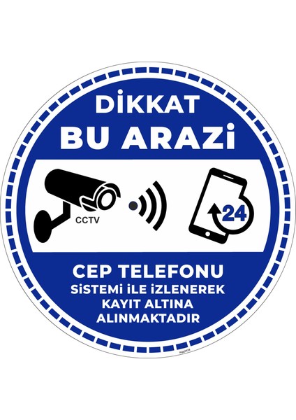 Dikkat Bu Arazi Cep Telefonu Sistemi İle İzlenerek Kayıt Altına Alınmaktadır V5/30x30cm/fosforlu etiket