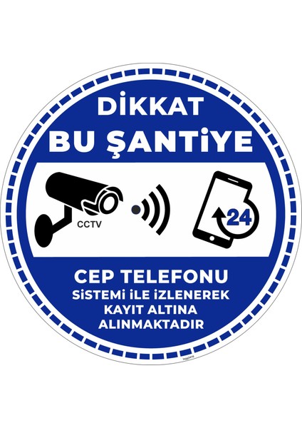 Dikkat Bu Şantiye Cep Telefonu Sistemi Ile Izlenerek Kayıt Altına Alınmaktadır V5/30x30cm/fosforlu etiket