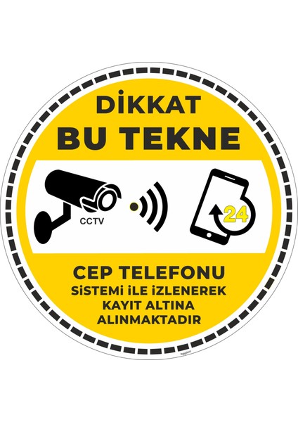 Dikkat Bu Tekne Cep Telefonu Sistemi İle İzlenerek Kayıt Altına Alınmaktadır V4/30x30cm/fosforlu etiket