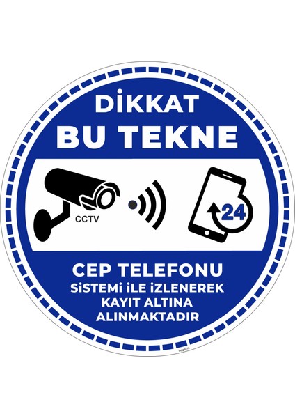 Dikkat Bu Tekne Cep Telefonu Sistemi İle İzlenerek Kayıt Altına Alınmaktadır V5/30x30cm/fosforlu etiket