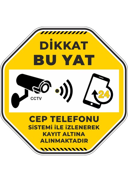 Dikkat Bu Yat Cep Telefonu Sistemi Ile Izlenerek Kayıt Altına Alınmaktadır/30x30cm/fosforlu etiket