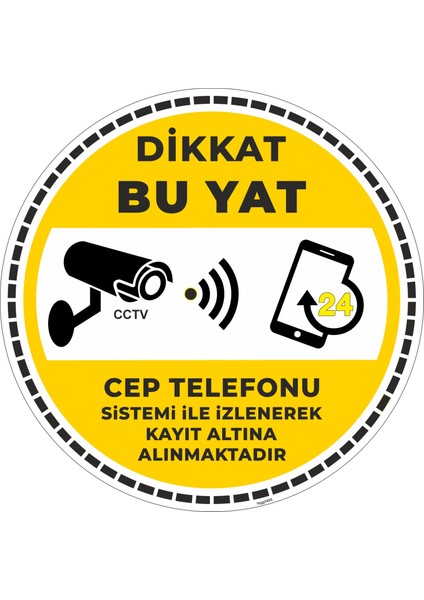 Dikkat Bu Yat Cep Telefonu Sistemi Ile Izlenerek Kayıt Altına Alınmaktadır V4/30x30cm/fosforlu etiket
