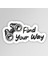 Find Your Way Adventure Outdoor Camping Karavan Sticker Etiket 1