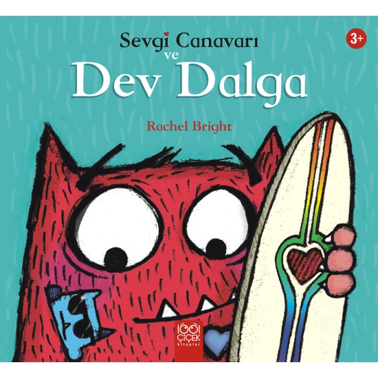 Sevgi Canavarı ve Dev Dalga - Rachel Bright