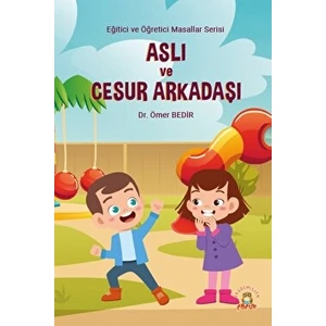 Aslı ve Cesur Arkadaşı - Ömer Bedir