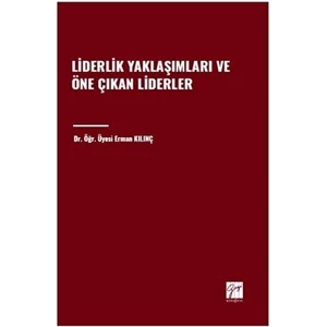 Liderlik Yaklaşımları ve Öne Çıkan Liderler