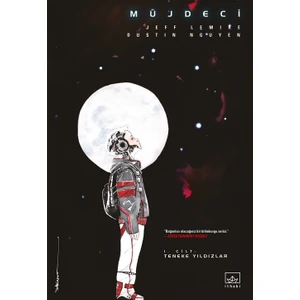 Müjdeci 1. Cilt: Teneke Yıldızlar - Jeff Lemire